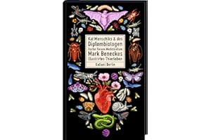 Kat Menschiks und des Diplom-Biologen Doctor Rerum Medicinalium Mark Beneckes Illustrirtes Thierleben (Illustrierte Lieblingsbücher, Band 9)