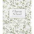 Charm School: The Schumacher Guide to Traditional Decorating for Today