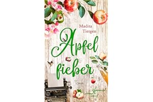 Apfelfieber: Irland-Liebesroman (Irland – Von Cider bis Liebe 1)