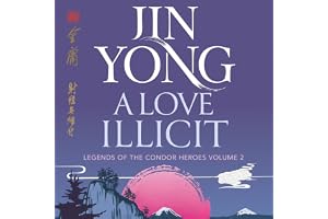 A Love Illicit: Return of the Condor Heroes Volume 2