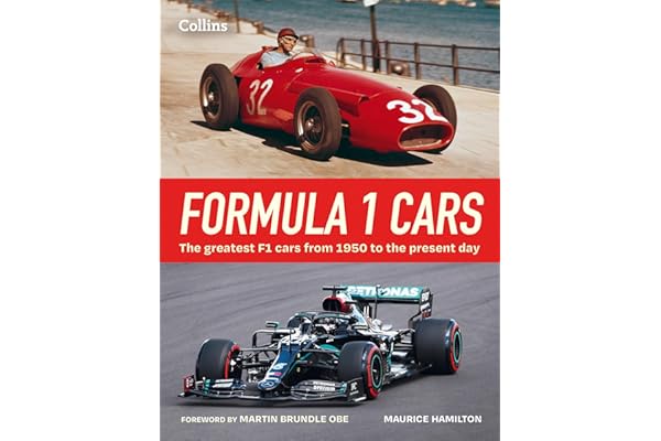 Formula 1 Cars: The Greatest F1 Cars from 1950 to the Present Day