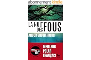 La nuit des fous, Anouk Shutterberg: Livre policier nouveauté, Thriller noir et passionnant, Roman policier lauréat du prix Noir sur Ormesson, Prix Nouvelles Voix du Polar 2025 (Recamier noir)
