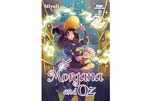 MORGANA AND OZ 3: A Webtoon Unscrolled Graphic Novel