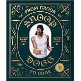 From Crook To Cook: Platinum Recipes From Tha Boss Dogg's Kitchen