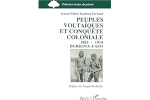 Peuples voltaïques et conquête coloniale 1885-1914