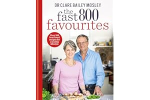 The Fast 800 Favourites: Over 100 best-loved recipes for a healthy lifestyle