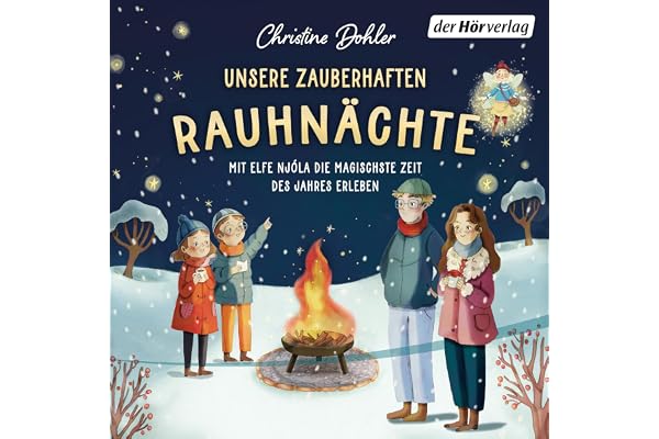Unsere zauberhaften Rauhnächte – Mit Elfe Njóla die magischste Zeit des Jahres erleben: Ein zauberhaftes Hörbuch zum Trendthe