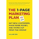 The 1-Page Marketing Plan: Get New Customers, Make More Money, And Stand out From The Crowd