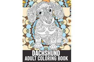 Dachshund Adult Coloring Book: 40 Stress-Relieving Mandala Style Adorable Dachshund Coloring Pages, Doxie Dachshund Owner Mom Gifts, Wiener Dog Gifts for Women Girls