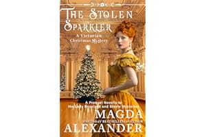 The Stolen Sparkler: A Victorian Christmas Mystery: A Prequel Novella to the Lady Rosalynd and Steele Mysteries