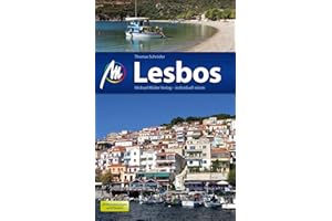 Lesbos Reiseführer Michael Müller Verlag: Individuell reisen mit vielen praktischen Tipps (MM-Reisen)