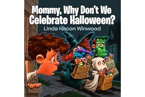 Mommy, Why Don't We Celebrate Halloween? (The "Mommy Why?" Collection)