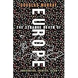 The Strange Death of Europe: Immigration, Identity, Islam