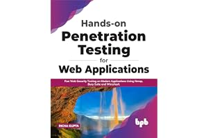 Hands-on Penetration Testing for Web Applications: Run Web Security Testing on Modern Applications Using Nmap, Burp Suite and Wireshark (English Edition)