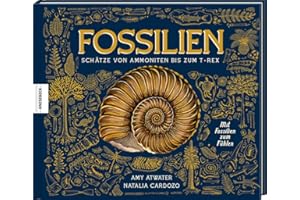 Fossilien – Schätze von Ammoniten bis zum T. Rex: Mit Fossilien zum Fühlen