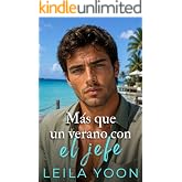 M&aacute;s que un verano con el jefe: Romance ardiente entre un jefe millonario y su ni&ntilde;era (Mucho m&aacute;s que jefes n&ordm; 2)
