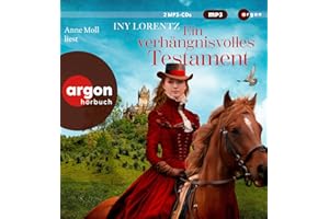 Ein verhängnisvolles Testament: Roman | Große Gefühle im historischen Roman von Bestseller-Autorin Iny Lorentz