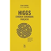 Higgs: Evrenin Sonundaki Par&ccedil;acık