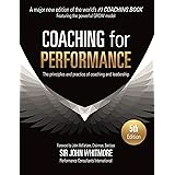 Coaching for Performance: The Principles and Practice of Coaching and Leadership FULLY REVISED 25TH ANNIVERSARY EDITION (Peop