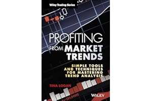 Profiting from Market Trends: Simple Tools and Techniques for Mastering Trend Analysis (Wiley Trading)