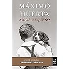 Adiós, pequeño: Premio de Novela Fernando Lara 2022 (Autores Españoles e Iberoamericanos) (Spanish Edition)