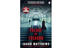 Palace of Treason: Discover what happens next after THE RED SPARROW, starring Jennifer Lawrence . . . (Red Sparrow Trilogy)
