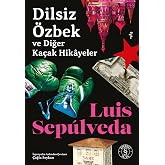 Dilsiz &Ouml;zbek ve Diğer Ka&ccedil;ak Hikayeler