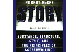 Story: Substance, Structure, Style, and the Principles of Screenwriting