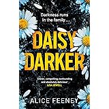Daisy Darker: A Gripping Psychological Thriller With a Killer Ending You'll Never Forget