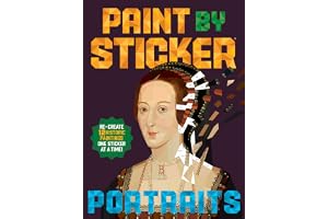 Paint by Sticker (Official): Portraits: Re-create 12 Historic Paintings One Sticker at a Time!
