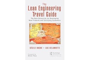 The Lean Engineering Travel Guide: The Best Itineraries for Developing New Products and Satisfying Customers