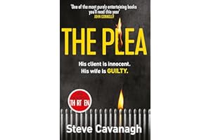 The Plea: His client is innocent. His wife is guilty. (Eddie Flynn Series)