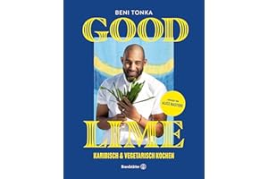 Good Lime: Karibisch & vegetarisch kochen