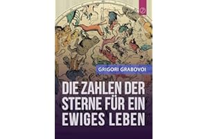 Die Zahlen Der Sterne Fur Ein Ewiges Leben" (German Edition)