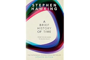 A Brief history of time: From Big Bang To Black Holes