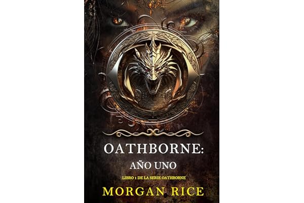 Oathborne: Año uno (Libro 1 de la serie Oathborne)