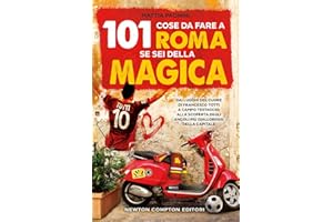 101 cose da fare a Roma se sei della Magica. Dai luoghi del cuore di Francesco Totti a Campo Testaccio: alla scoperta degli angoli più giallorossi della Capitale