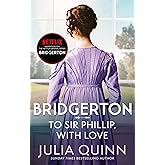 Bridgerton: To Sir Phillip, With Love (Bridgertons Book 5): Inspiration for the Netflix Original Series Bridgerton: Eloise's 