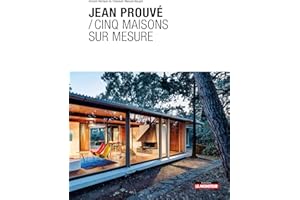 Jean Prouvé / Cinq maisons sur mesure