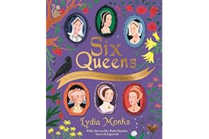 Six Queens: An illustrated guide to the iconic queens of Henry VIII