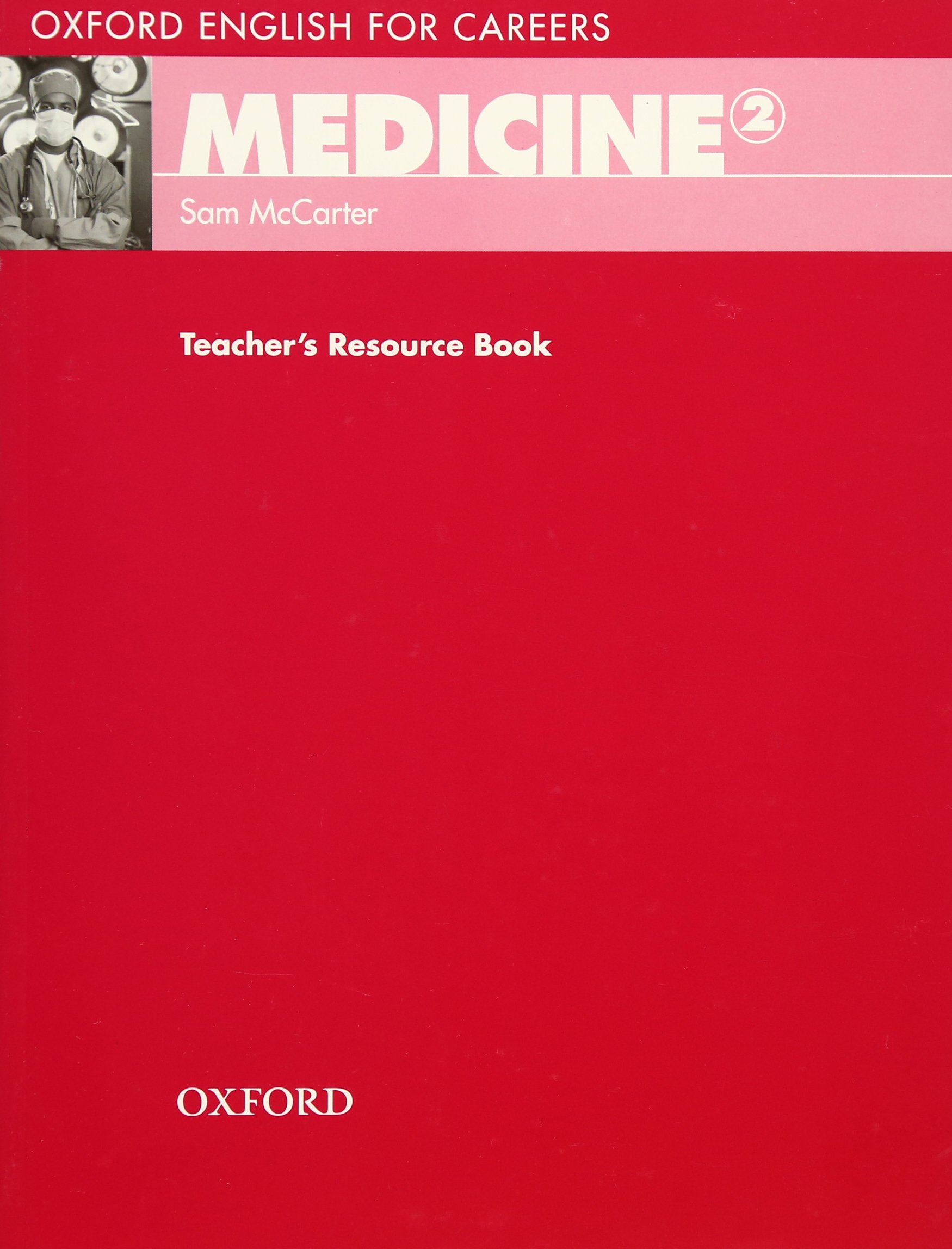 Oxford English for Careers: Medicine 2: Medicine 2. Teacher's Book