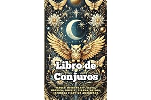 Libro de Conjuros : Magia Witchcraft, Celta, Nórdica, Egipcia, Gitana, Griega, Japonesa y Nativa Americana