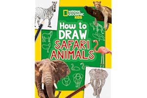 How to Draw Safari Animals: A step-by-step learn to draw book for kids aged 6+ (National Geographic Kids)