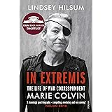 In Extremis: The Life of War Correspondent Marie Colvin