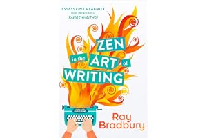 Zen in the Art of Writing: The memoir and writing guide by the author of Farenheit 451