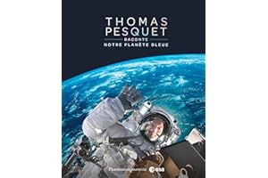 Thomas Pesquet raconte notre planète bleue