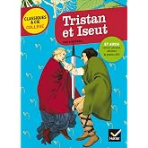Tristan et Iseut: avec un groupement th&eacute;matique &laquo; Histoires d'amour et de mort &raquo;