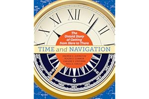 Time and Navigation: The Untold Story of Getting from Here to There