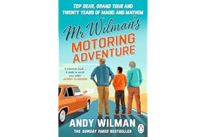 Mr Wilman’s Motoring Adventure: Top Gear, Grand Tour, Clarkson and Me