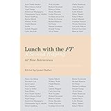 Lunch with the FT: A Second Helping